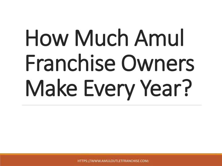 how much amul franchise owners make every year