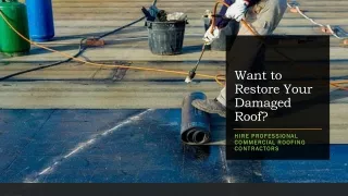 Restore Your Damaged Roof with Professional Commercial Roofers