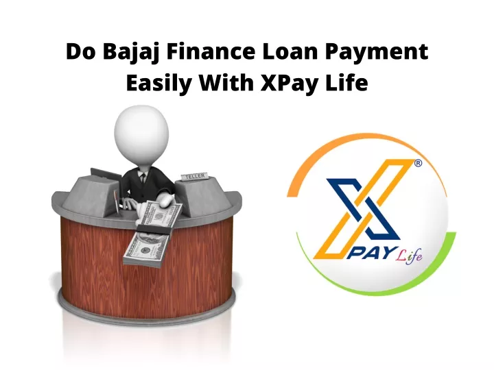 do bajaj finance loan payment easily with xpay