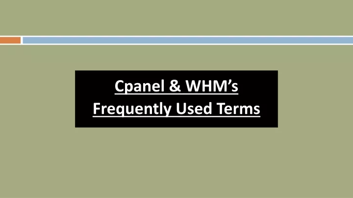 cpanel whm s frequently used terms