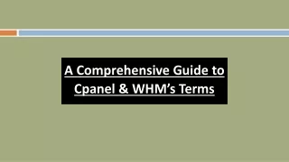 a comprehensive guide to cpanel whm s terms