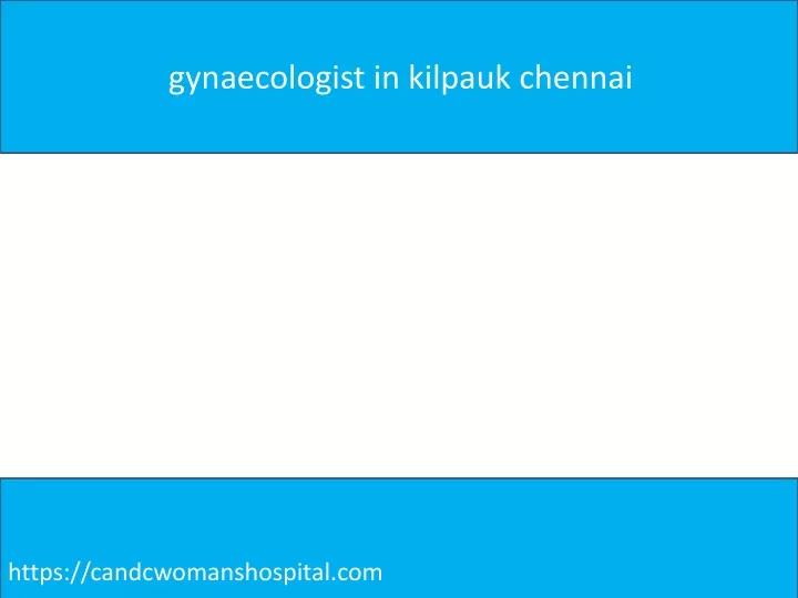 gynaecologist in kilpauk chennai