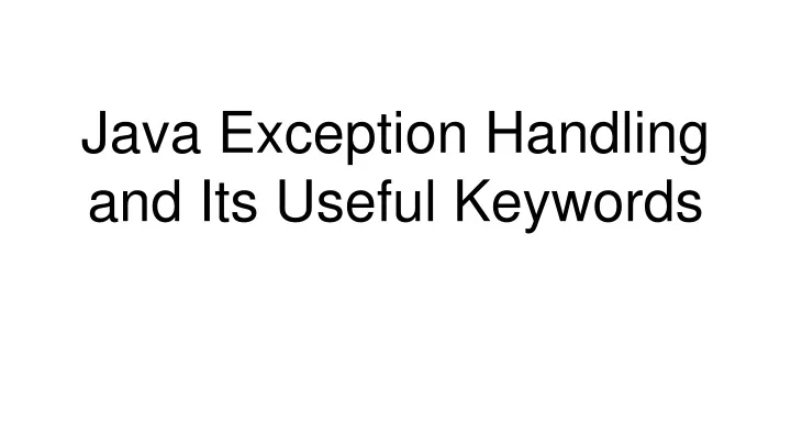 java exception handling and its useful keywords