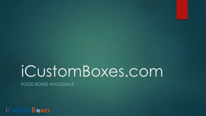 PPT - Custom Printed Food boxes wholesale-Food packaging PowerPoint ...