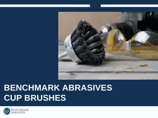 benchmark abrasives cup brushes