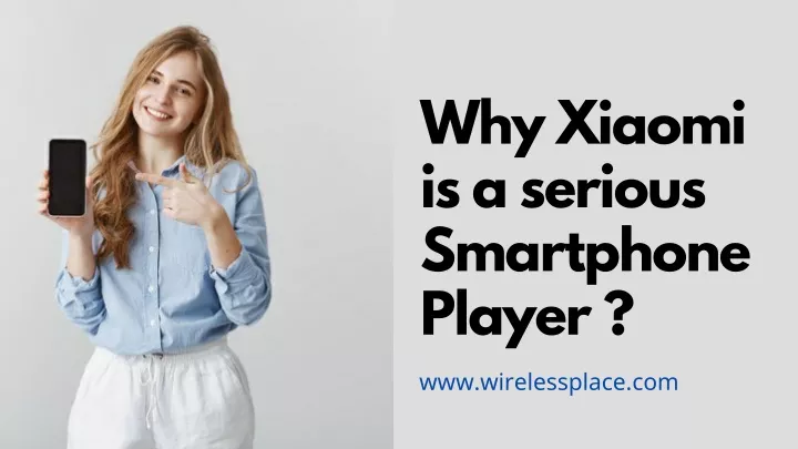 why xiaomi is a serious smartphone player