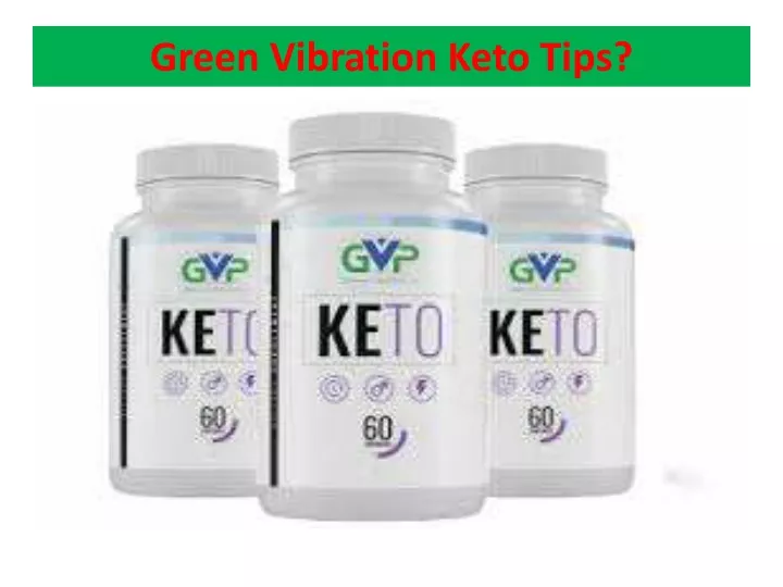 green vibration keto tips