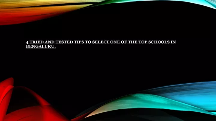 4 tried and tested tips to select one of the top schools in bengaluru