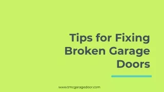 Tips for Fixing Broken Garage Doors