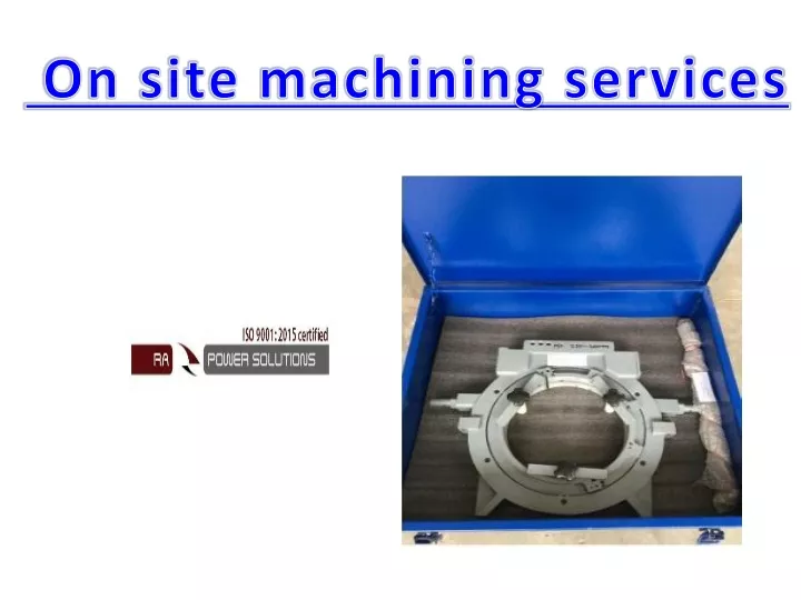 on site machining services
