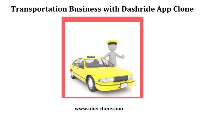 transportation business with dashride app clone