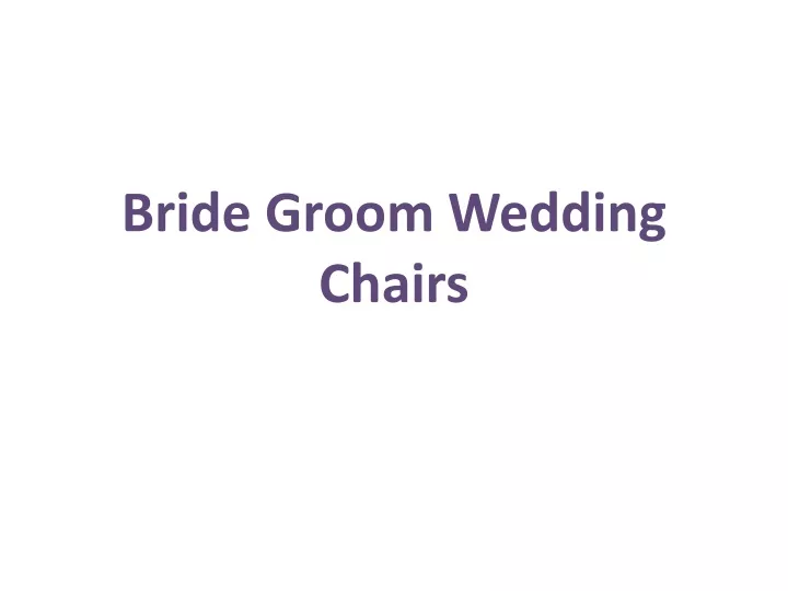 bride groom wedding chairs