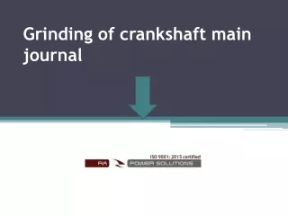 Grinding of crankshaft main journal and crankpins