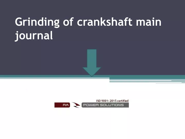 g rinding of crankshaft main journal