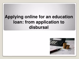 Applying online for an education loan: from application to disbursal