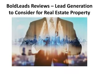 BoldLeads Reviews – Lead Generation to Consider for Real Estate Property