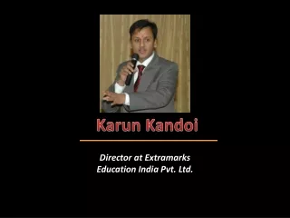 Karunn Kandoi - Director at Extramarks Education India Pvt Ltd
