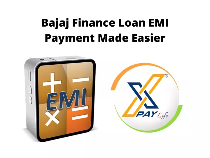 bajaj finance loan emi payment made easier
