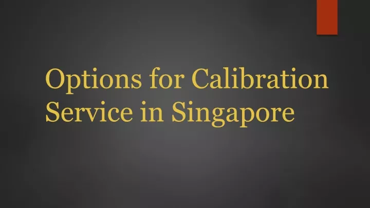 options for calibration service in singapore
