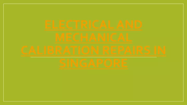electrical and mechanical calibration repairs in singapore