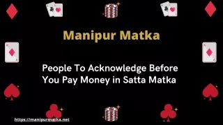 People To Acknowledge Before You Pay Money in Satta Matka