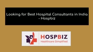 Looking for Best Hospital Consultants in India - Hospbiz