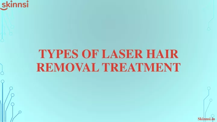 types of laser hair removal treatment