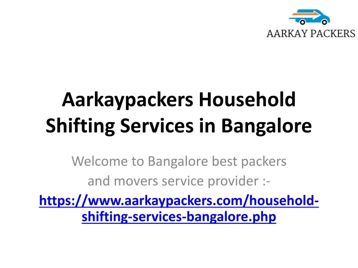 aarkaypackers household shifting services in bangalore