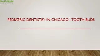 pediatric dentistry in chicago tooth buds
