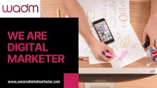 Get The Best Digital Marketing Services in Los Angeles - We Are Digital Marketer