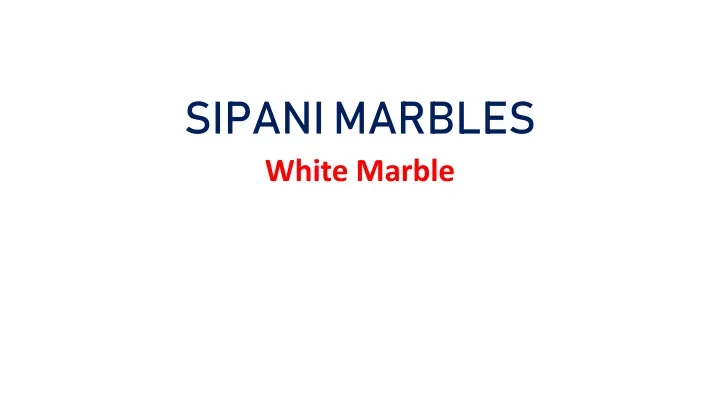 sipani marbles