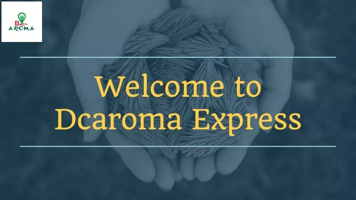 welcome to dcaroma express