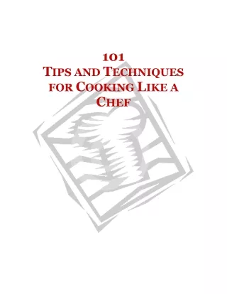 101 TIPS AND TECHNIQUES FOR COOKING LIKE A CHEF