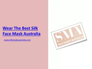 Wear The Best Silk Face Mask Australia - www.silkmasksaustralia.com