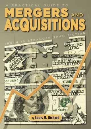 DOWNLOAT  A Practical Guide to Mergers  Acquisitions Truth Is Stranger Than Fiction