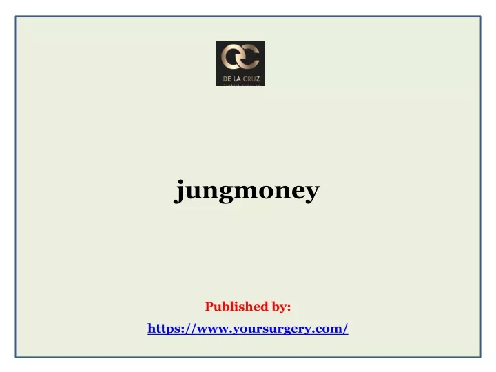jungmoney published by https www yoursurgery com