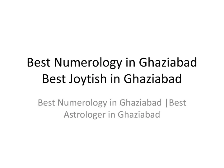 best numerology in ghaziabad best joytish in ghaziabad