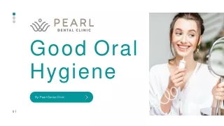 Oral Hygiene Medical Presentation By Pearl Dental Clinic Dubai