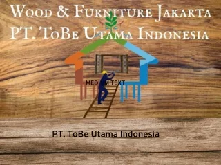 Art & Furniture, PT. ToBe Utama Indonesia