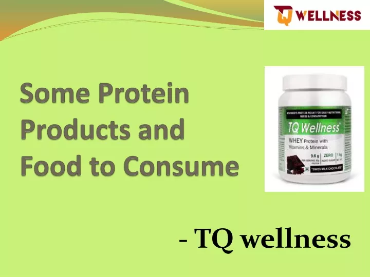 some protein products and food to consume