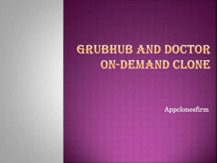 grubhub and doctor on demand clone