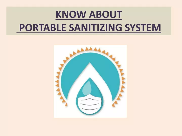 know about portable sanitizing system