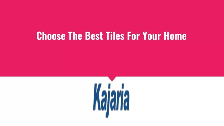 choose the best tiles for your home