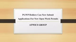 PGWP Holders Can Now Submit Applications For New Open Work Permits