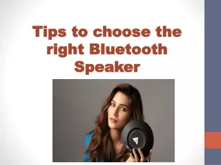 Tips to choose the right Bluetooth speaker
