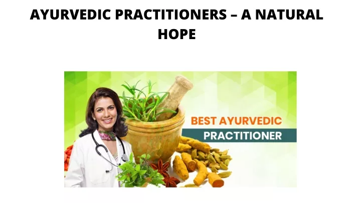 ayurvedic practitioners a natural hope