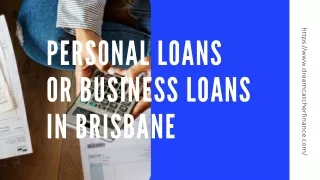 Personal Loans or Business Loans in Brisbane
