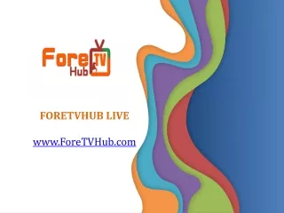 ForeTVHub Live