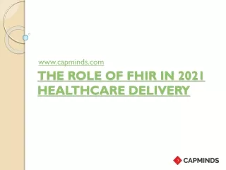 the role of fhir in 2021 healthcare delivery