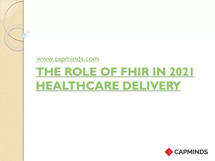 the role of fhir in 2021 healthcare delivery